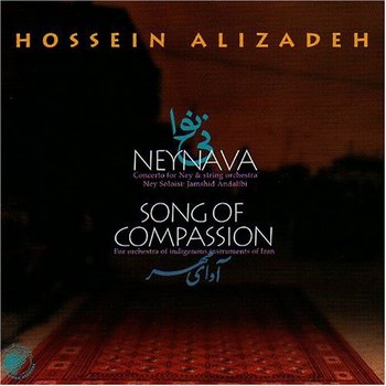 Hossein Alizadeh - NeyNava - Song of Compassion
